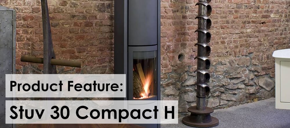 Product Feature: Stuv 30 Compact H Wood Stove